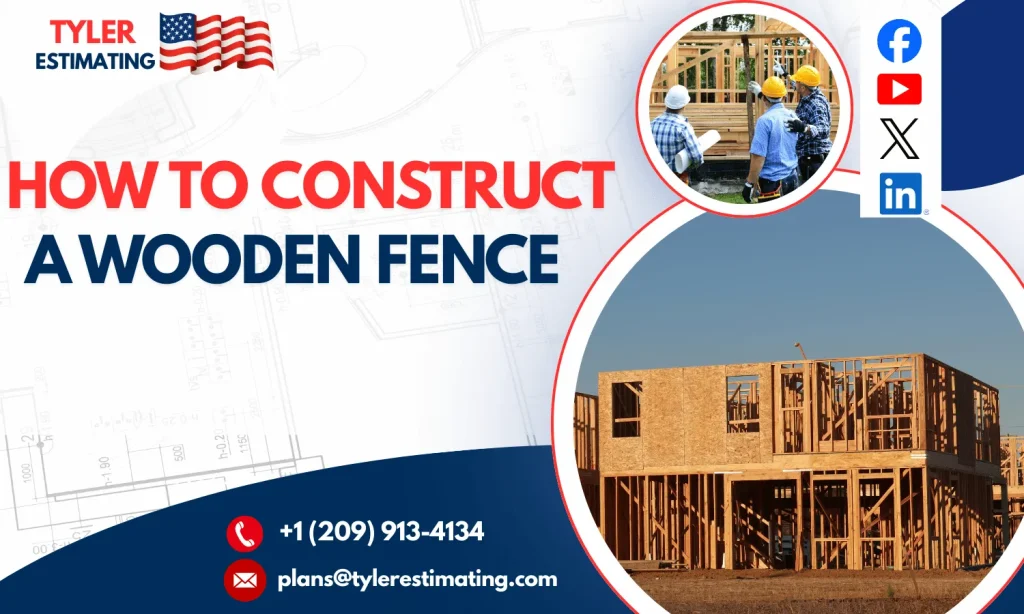 How to Construct a Wooden Fence